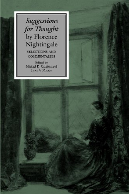 Suggestions for Thought by Florence Nightingale: Selections and Commentaries (Studies in Health, Illness, and Caregiving)