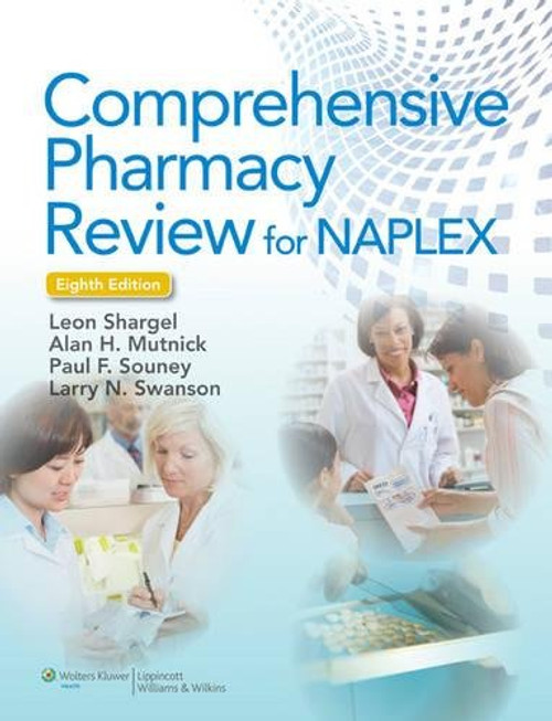 Comprehensive Pharmacy Review 8E & Practice Exams, Case Studies, and Test Prep 8E Package