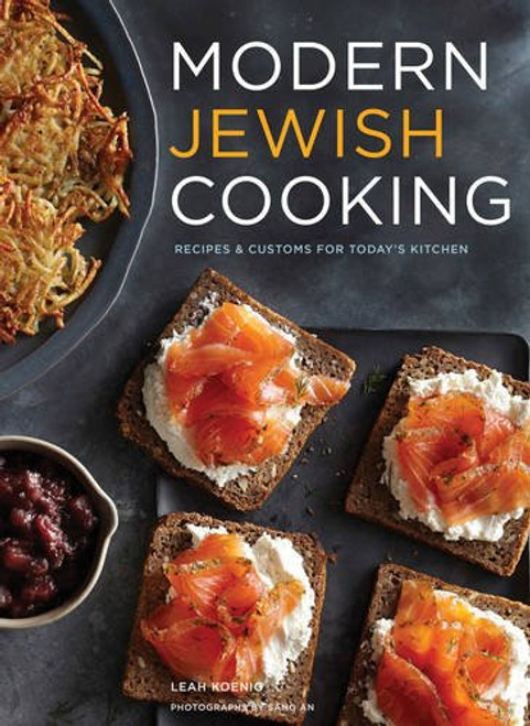 Modern Jewish Cooking: Recipes & Customs for Today's Kitchen