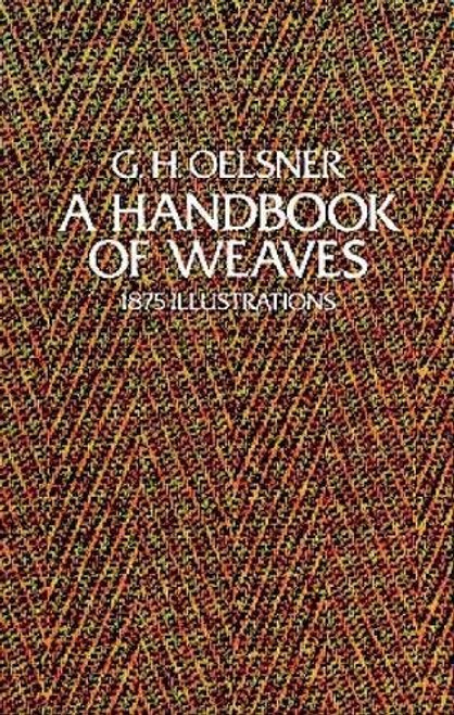 A Handbook of Weaves: 1875 Illustrations