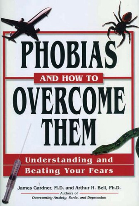 Phobias And How To Overcome Them