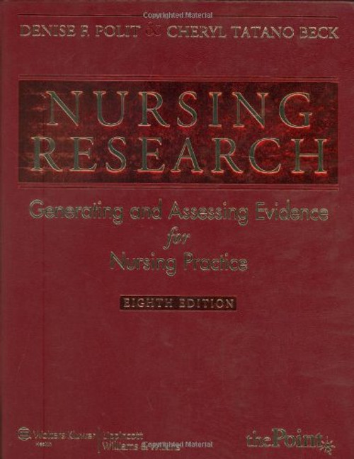 Nursing Research: Generating and Assessing Evidence for Nursing Practice (Nursing Research (Polit))