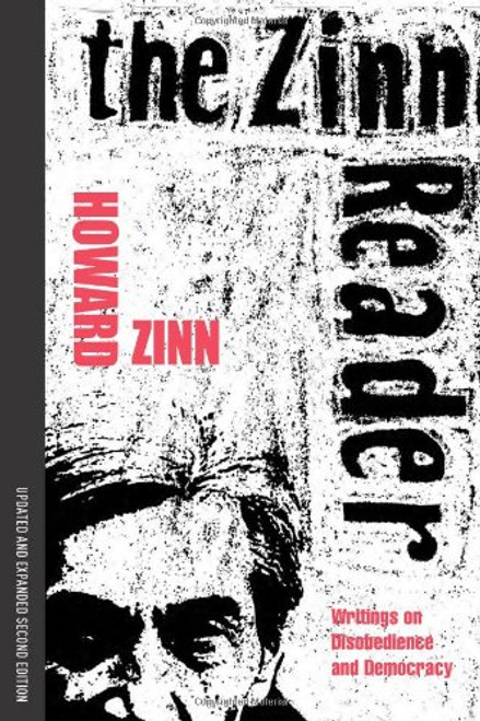The Zinn Reader: Writings on Disobedience and Democracy