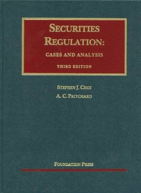 Securities Regulation: Cases and Analysis, 3d (University Casebook) (University Casebook Series)