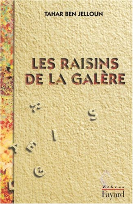 Les raisins de la galere: Roman (Libres / Fayard) (French Edition)