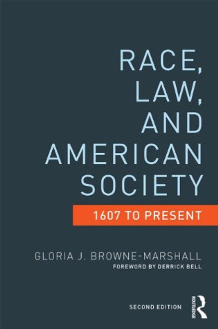 Race, Law, and American Society: 1607-Present (Criminology and Justice Studies)