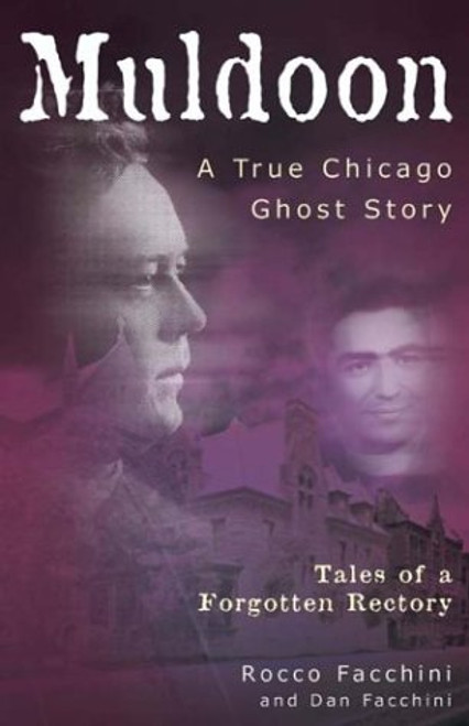 Muldoon: A True Chicago Ghost Story