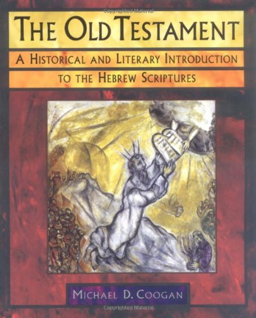 The Old Testament: A Historical and Literary Introduction to the Hebrew Scriptures