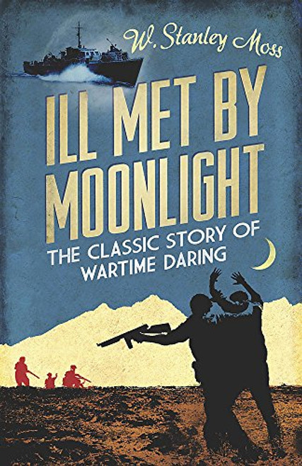 Ill Met by Moonlight (Cassell Military Paperbacks)