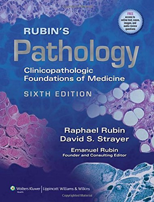 Rubin's Pathology: Clinicopathologic Foundations of Medicine