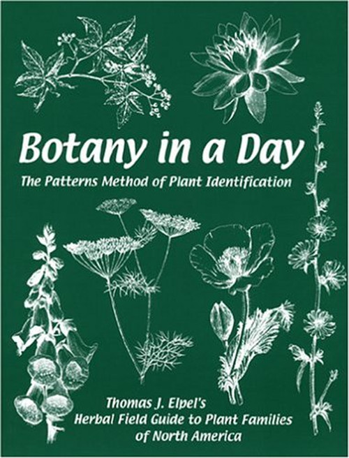 Botany in a Day:  The Patterns Method of Plant Identification