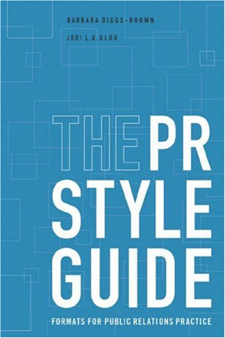 The PR StyleGuide: Formats for Public Relations Practice (with InfoTrac)