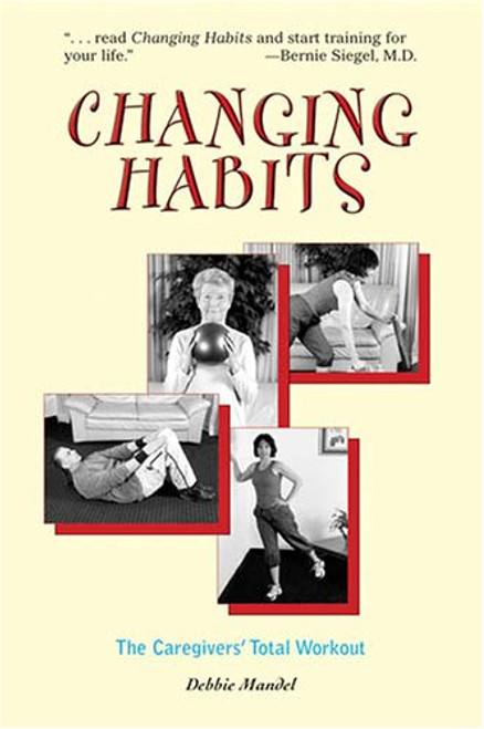 Changing Habits: The Total Caregiver's Workout