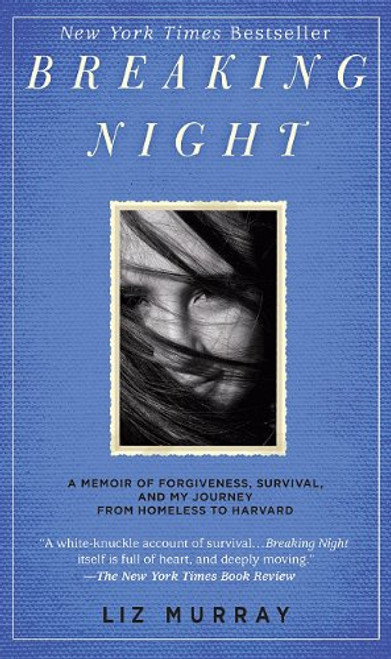 Breaking Night: A Memoir of Forgiveness, Survival, and My Journey from Homeless to Harvard (Thorndike Press Large Print Biography Series)