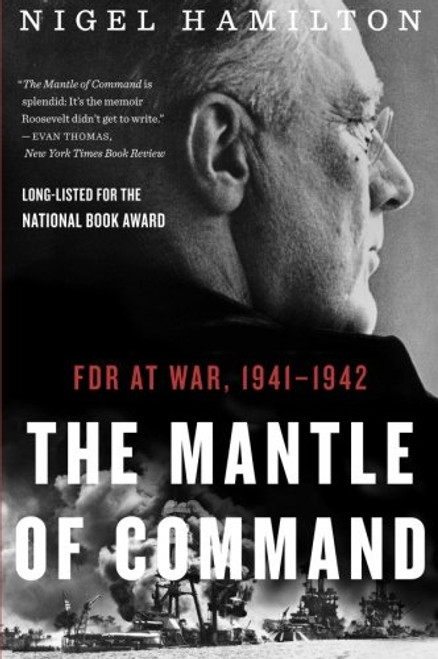 The Mantle of Command: FDR at War, 19411942