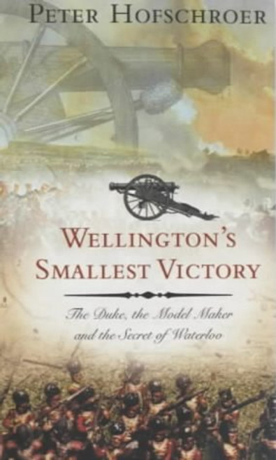 Wellington'S Smallest Victory