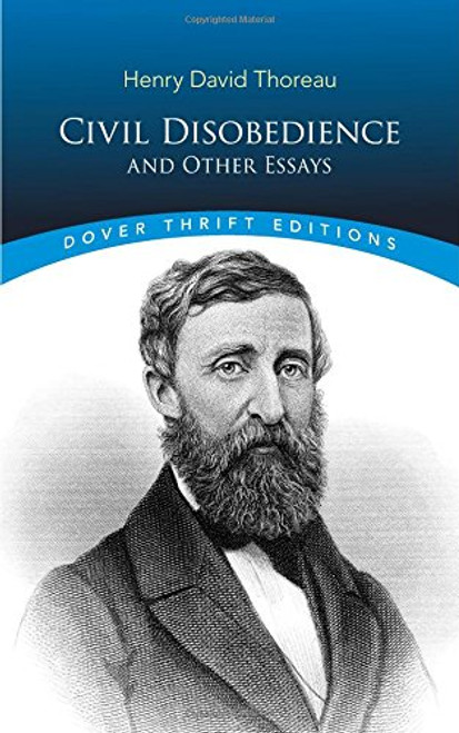 Civil Disobedience and Other Essays (Dover Thrift Editions)