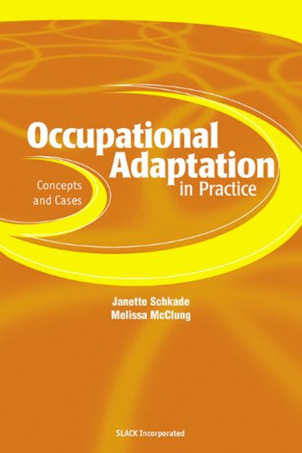 Occupational Adaptation in Practice: Concepts and Cases