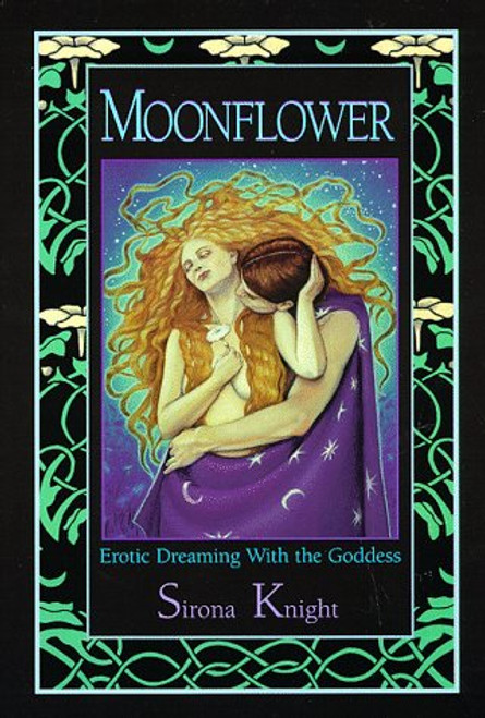 Moonflower: Erotic Dreaming with the Goddess