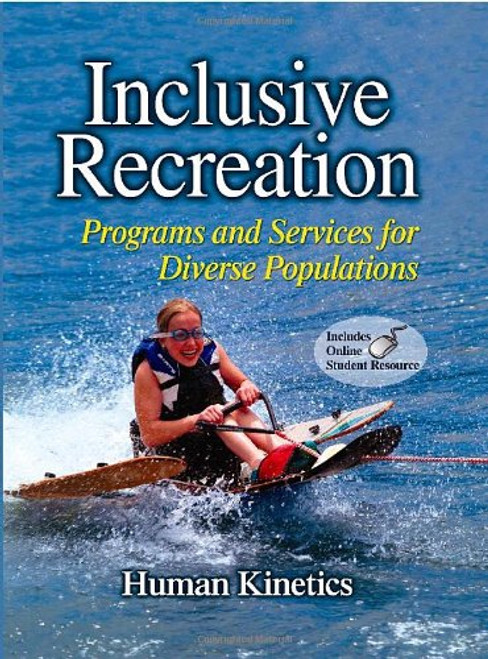 Inclusive Recreation With Web Resource: Programs and Services for Diverse Populations with Web ancillaries