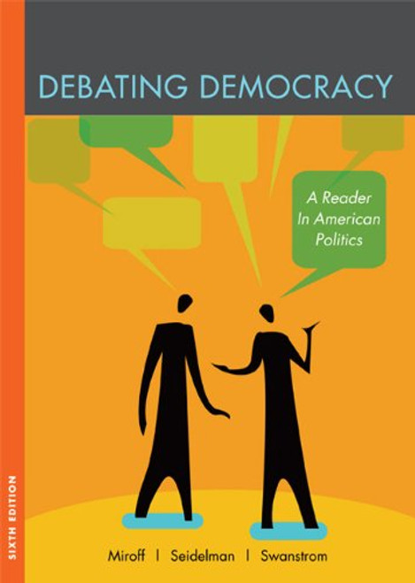 Debating Democracy: A Reader in American Politics