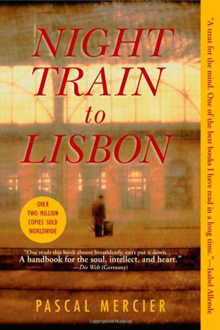 Night Train to Lisbon: A Novel