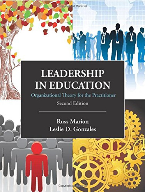 Leadership in Education: Organizational Theory for the Practitioner, Second Edition