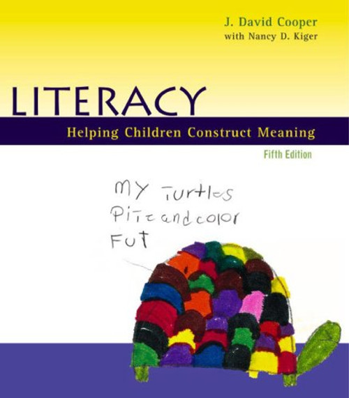 Literacy: Helping Children Construct Meaning, Fifth Edition