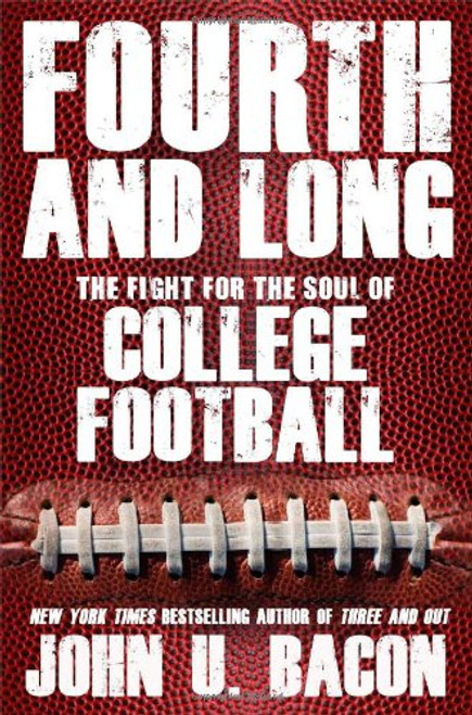 Fourth and Long: The Fight for the Soul of College Football