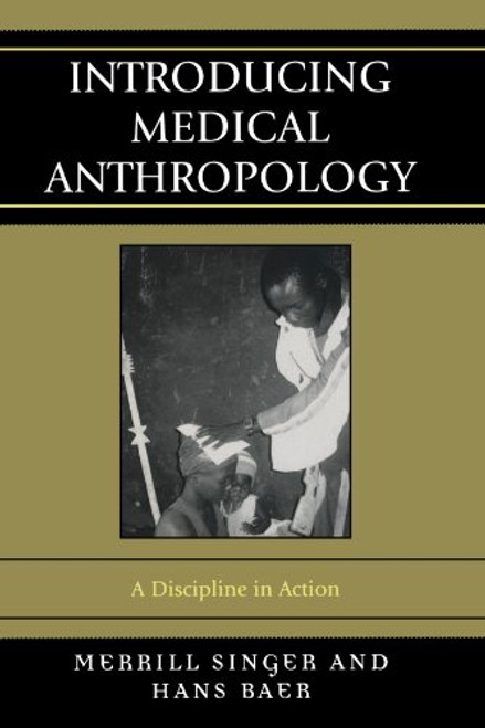 Introducing Medical Anthropology: A Discipline in Action