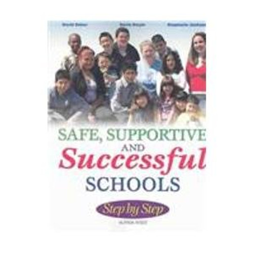 Safe, Supportive, and Successful Schools: Step by Step
