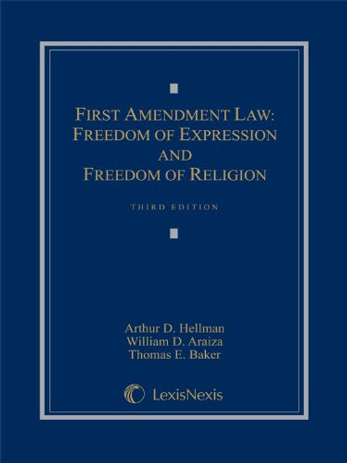 First Amendment Law: Freedom of Expression & Freedom of Religion (2014)