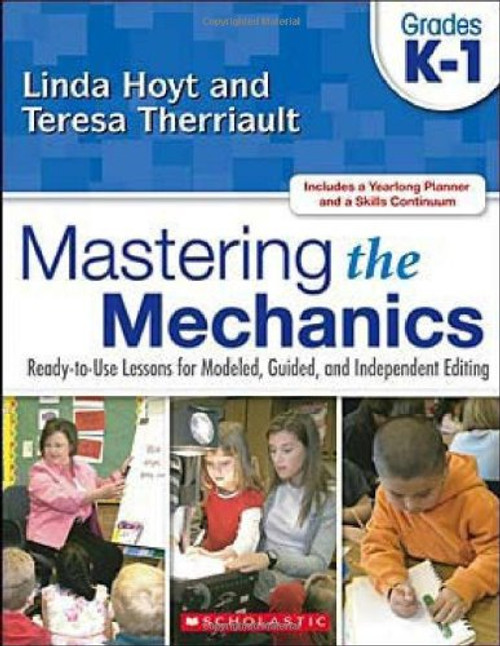 Mastering the Mechanics: Grades K1: Ready-to-Use Lessons for Modeled, Guided, and Independent Editing