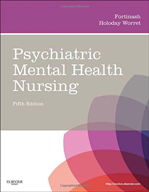Psychiatric Mental Health Nursing, 5e (Psychiatric Mental Health Nursing (Fortinash))