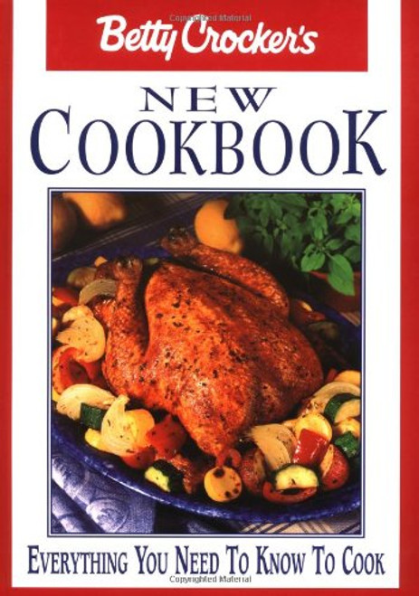 Betty Crocker's New Cookbook: Everything You Need to Know to Cook