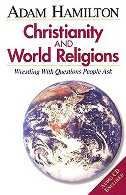 Christianity and World Religions: Wrestling with Questions People Ask (With Audio CD)