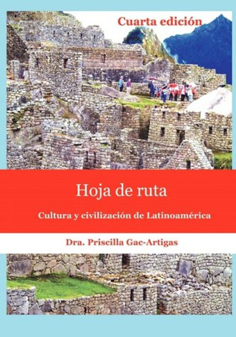 Hoja de ruta, cultura y civilizacin de Latinoamrica (Spanish Edition)