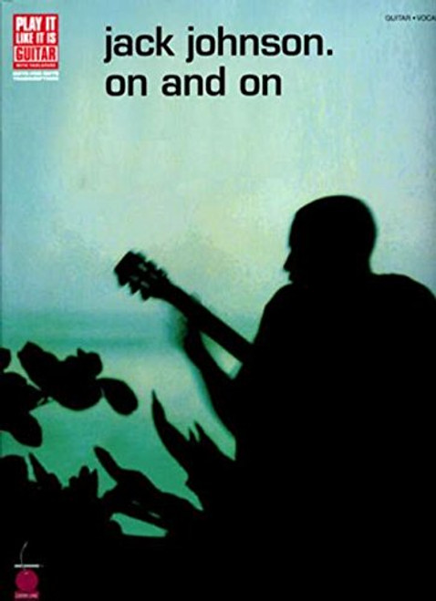 JACK JOHNSON ON AND ON (Play It Like It Is, Vocal, Guitar)