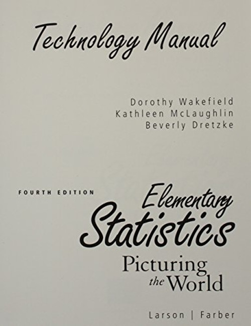 Technology Manual : Elementary Statistics Picturing the World