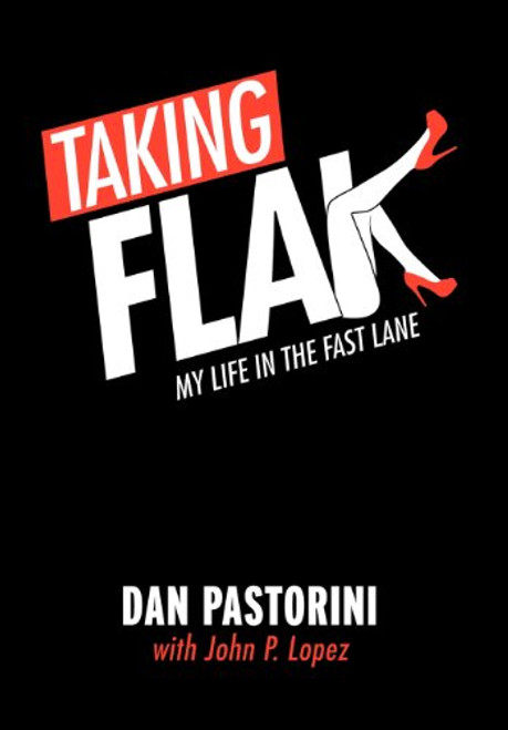 Taking Flak: My Life In The Fast Lane