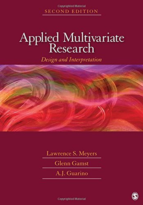 Applied Multivariate Research: Design and Interpretation
