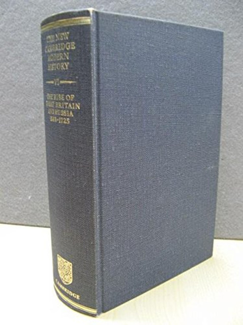 006: The New Cambridge Modern History, Vol. 6: The Rise of Great Britain and Russia, 1688-1715/25