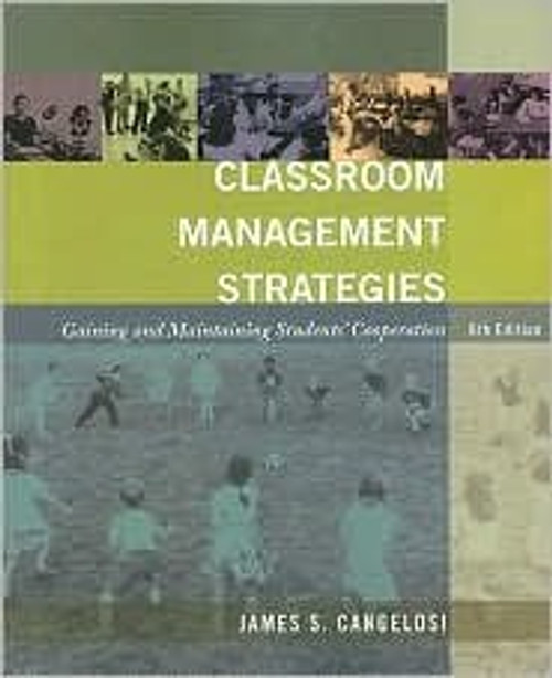 Classroom Management Strategies: Gaining and Maintaining Students' Cooperation