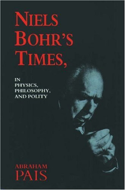 Niels Bohr's Times, In Physics, Philosophy, and Polity