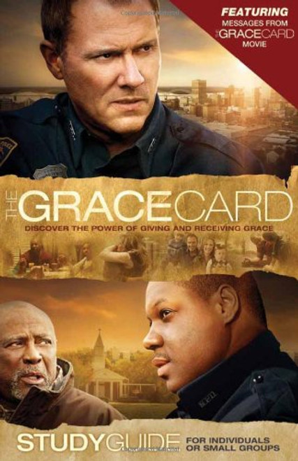 The Grace Card: Study Guide - Official Movie Resource from The Grace Card