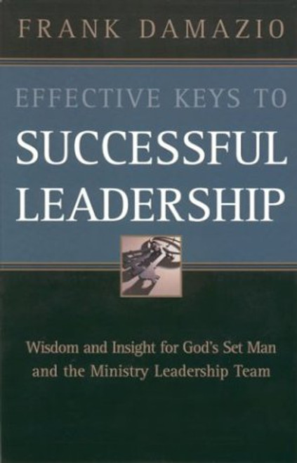 Effective Keys To Successful Leadership