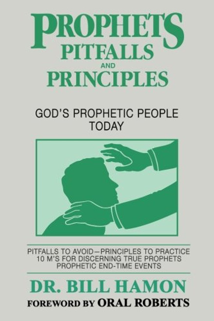 Prophets, Pitfalls and Principles: God's Prophetic People Today (Prophets, 3)