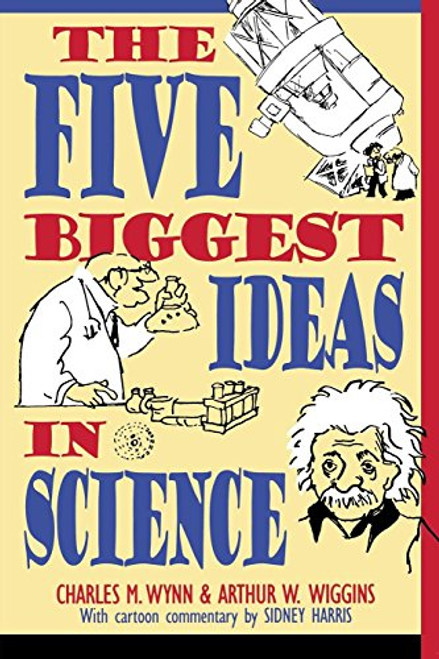 The Five Biggest Ideas in Science (Wiley Popular Science)