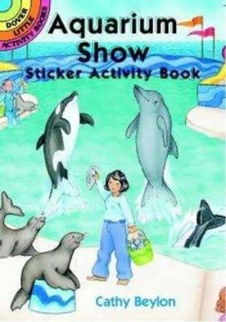 Aquarium Show Sticker Activity Book (Dover Little Activity Books Stickers)