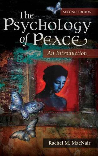 The Psychology of Peace: An Introduction, 2nd Edition